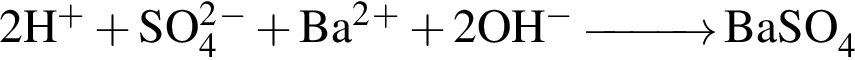 \ChemForm2H в сте­пе­ни п люс плюс SO_4 в квад­ра­те в сте­пе­ни м инус плюс Ba в квад­ра­те в сте­пе­ни п люс плюс 2OH в сте­пе­ни м инус \reactrarrow0pt1 cmBaSO_4