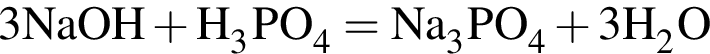 \ChemForm3NaOH плюс H_3PO_4 = Na_3PO_4 плюс 3H_2O