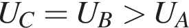 U_C=U_B больше U_A