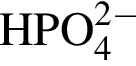 \ChemFormHPO_4 в сте­пе­ни левая круг­лая скоб­ка 2 минус пра­вая круг­лая скоб­ка 