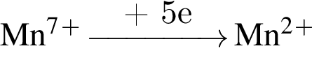 \ChemFormMn в сте­пе­ни 7 в сте­пе­ни п люс \reactrarrow0pt1,5 cm плюс 5e Mn в квад­ра­те в сте­пе­ни п люс 