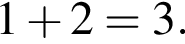 \ChemForm1 плюс 2 = 3.