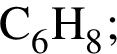 \ChemFormC_6H_8;