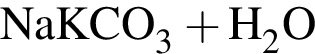 \ChemFormNaKCO_3 плюс H_2O