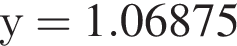 у = 1.06875