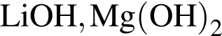 \ChemFormLiOH, Mg левая круглая скобка OH правая круглая скобка _2