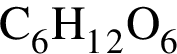 \ChemFormC_6H_1_2O_6