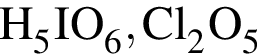 \ChemFormH_5IO_6, Cl_2O_5