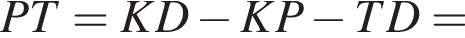 PT=KD минус KP минус TD=