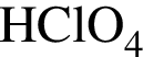 \ChemFormHClO_4
