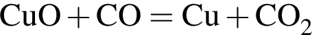 \ChemFormCuO плюс CO = Cu плюс CO_2