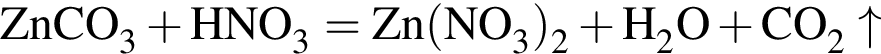 \ChemFormZnCO_3 плюс HNO_3 = Zn левая круг­лая скоб­ка NO_3 пра­вая круг­лая скоб­ка _2 плюс H_2O плюс CO_2 \uparrow