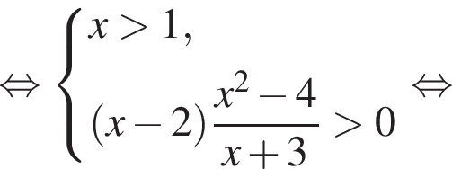  рав­но­силь­но си­сте­ма вы­ра­же­ний x боль­ше 1, левая круг­лая скоб­ка x минус 2 пра­вая круг­лая скоб­ка дробь: чис­ли­тель: x в квад­ра­те минус 4, зна­ме­на­тель: x плюс 3 конец дроби боль­ше 0 конец си­сте­мы . рав­но­силь­но 