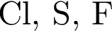 Сl, S, F