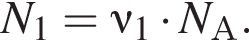 N_1=\nu_1 умно­жить на N_А.