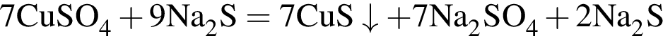 \ChemForm 7CuSO_4 плюс 9Na_2S = 7CuS\downarrow плюс 7Na_2SO_4 плюс 2Na_2S