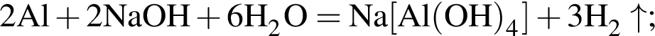 \ChemForm2Al плюс 2NaOH плюс 6H_2O = Na левая квад­рат­ная скоб­ка Al левая круг­лая скоб­ка OH пра­вая круг­лая скоб­ка _4 пра­вая квад­рат­ная скоб­ка плюс 3H_2\uparrow;