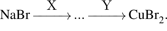 \ChemFormNaBr \reactrarrow0pt1 cmX ... \reactrarrow0pt1 cmY CuBr_2.