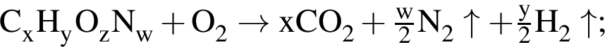 \ChemFormC_xH_yO_zN_w плюс O_2 \to xCO_2 плюс дробь: чис­ли­тель: w, зна­ме­на­тель: 2 конец дроби N_2\uparrow плюс дробь: чис­ли­тель: y, зна­ме­на­тель: 2 конец дроби H_2\uparrow; 