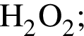 \ChemFormH_2O_2;