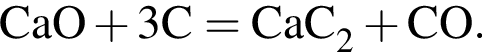 \ChemFormCaO плюс 3C = CaC_2 плюс CO. 