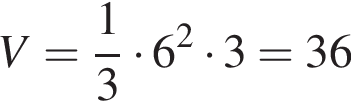 V= дробь: чис­ли­тель: 1, зна­ме­на­тель: 3 конец дроби умно­жить на 6 в квад­ра­те умно­жить на 3 = 36 