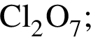 \ChemFormCl_2O_7;