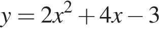 y=2x в квад­ра­те плюс 4x минус 3