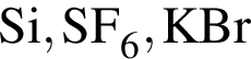 \ChemFormSi, SF_6, KBr