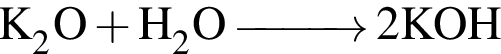 \ChemFormK_2O плюс H_2O \reactrarrow0pt1 cm 2KOH 