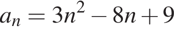 a_n=3n в квад­ра­те минус 8n плюс 9