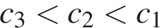 c_3 меньше c_2 меньше c_1