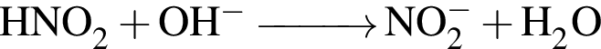 \ChemFormHNO_2 плюс OH в сте­пе­ни м инус \reactrarrow0pt1 cmNO_2 в сте­пе­ни м инус плюс H_2O