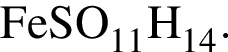 \ChemFormFeSO_11H_14.
