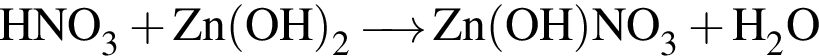 \ChemFormHNO_3 плюс Zn левая круг­лая скоб­ка OH пра­вая круг­лая скоб­ка _2\reactrarrow0pt0.5 cm Zn левая круг­лая скоб­ка OH пра­вая круг­лая скоб­ка NO_3 плюс H_2O