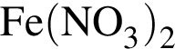 \ChemFormFe левая круг­лая скоб­ка NO_3 пра­вая круг­лая скоб­ка _2