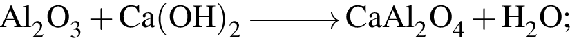 \ChemFormAl_2O_3 плюс Ca левая круг­лая скоб­ка OH пра­вая круг­лая скоб­ка _2 \reactrarrow0pt1 cm CaAl_2O_4 плюс H_2O; 
