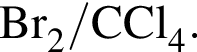 \ChemFormBr_2 / CCl_4.