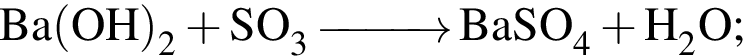 \ChemFormBa левая круг­лая скоб­ка OH пра­вая круг­лая скоб­ка _2 плюс SO_3\reactrarrow0pt1 cmBaSO_4 плюс H_2O;