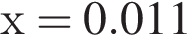 х = 0.011