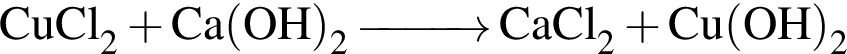 \ChemFormCuCl_2 плюс Ca левая круг­лая скоб­ка OH пра­вая круг­лая скоб­ка _2 \reactrarrow0pt1 cm CaCl_2 плюс Cu левая круг­лая скоб­ка OH пра­вая круг­лая скоб­ка _2