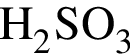 \ChemFormH_2SO_3