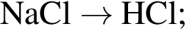 \ChemFormNaCl \to HCl;