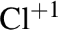 \ChemFormCl в сте­пе­ни левая круг­лая скоб­ка плюс 1 пра­вая круг­лая скоб­ка 