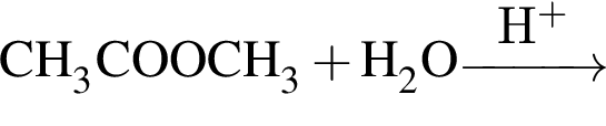 \ChemFormCH_3COOCH_3 плюс H_2O \reactrarrow0pt1 cmH в степени п люс