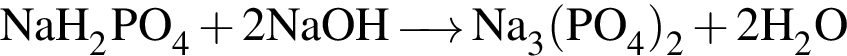 \ChemFormNaH_2PO_4 плюс 2NaOH\reactrarrow0pt0.5 cmNa_3 левая круг­лая скоб­ка PO_4 пра­вая круг­лая скоб­ка _2 плюс 2H_2O