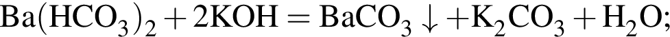 \ChemFormBa левая круг­лая скоб­ка HCO_3 пра­вая круг­лая скоб­ка _2 плюс 2KOH = BaCO_3\downarrow плюс K_2CO_3 плюс H_2O;