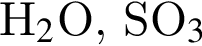 Н_2$O, SO_3