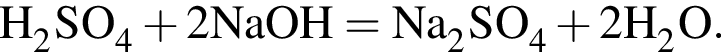 \ChemFormH_2SO_4 плюс 2NaOH = Na_2SO_4 плюс 2H_2O.