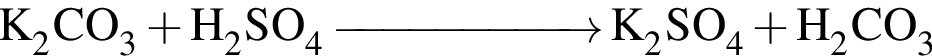 \ChemFormK_2CO_3 плюс H_2SO_4 \reactrarrow0pt2 cm K_2SO_4 плюс H_2CO_3 